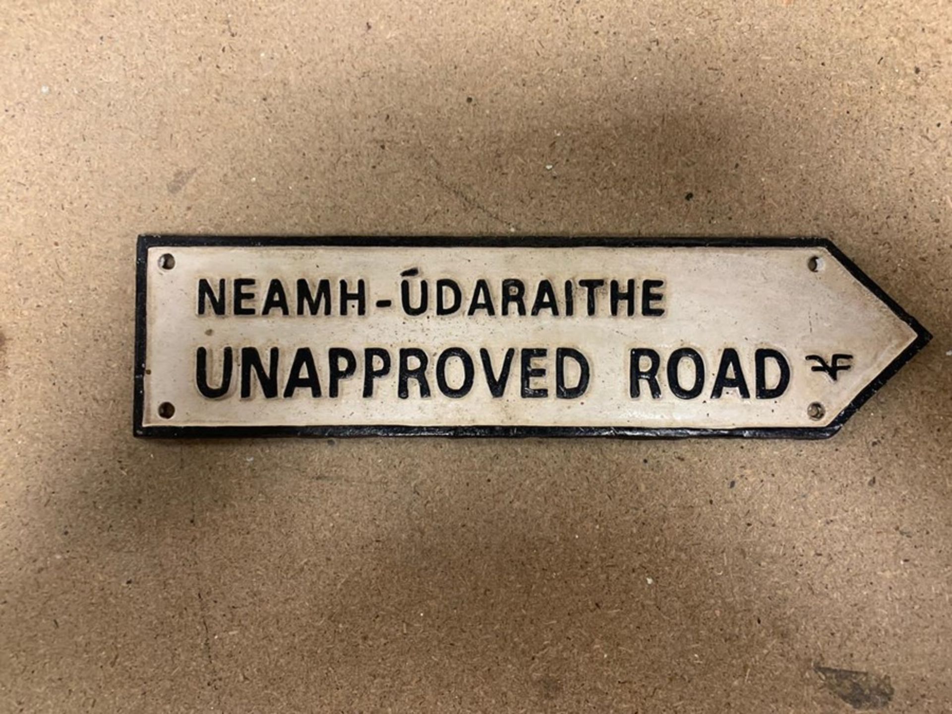 "NEAMH-ÚDARAITHE" (UNAPPROVED ROAD) CAST IRON SIGN