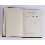 Whymper (Edward). Chamonix and the Range of Mont Blanc, 1st edition, published John Murray, 1896,