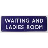 Railway interest. An original blue enamel 'Waiting and Ladies Room' metal railway sign, circa mid