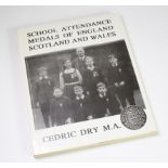 Book - "School Attendance Medals of England, Scotland and Wales" by Cedric Dry, M.A. Rare Book. Copy