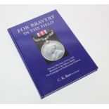 Book - new publication "For Bravery In The Field" by C K Bate, limited edition of 250, signed by the