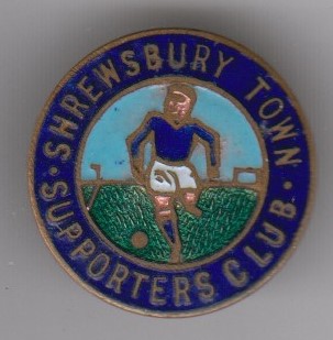 Football badge, Shrewsbury, scarce Shrewsbury Town Supporters Club enamel badge with buttonhole