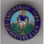 Football badge, Shrewsbury, scarce Shrewsbury Town Supporters Club enamel badge with buttonhole