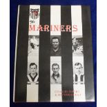 Football book, Grimsby Town, 'The Mariners' by Charles Ekberg & Sid Woodhead, hard back with d/j,