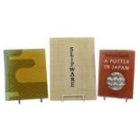 Three books. Bernard Leach - A Potter in Japan, Kyoto Ceramics by Arts of Japan and English Slipware