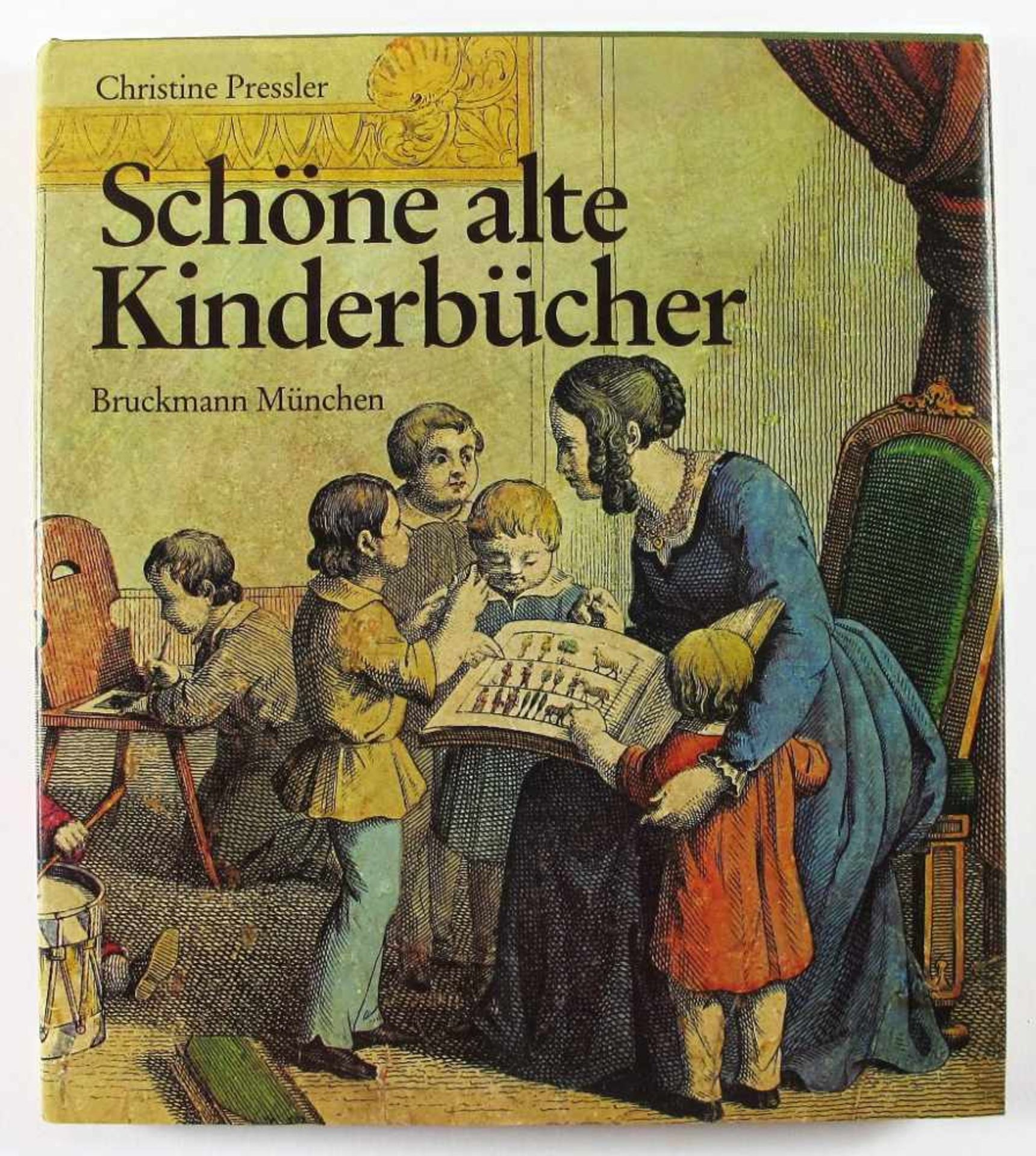 Kinderbücher: Pressler, Christine. Schöne alte Kinderbücher.