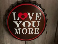 4 X TIN LOVE YOU MORE SIGNS