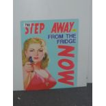 Metal Sign - Step Away