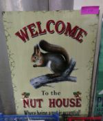 Welcome to the Nut house large tin sign