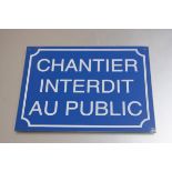 A French blue enamelled sign, Chantier Interdit au Public (Public Access not Permitted) (25cm x