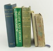 WITHDRAWN WELSH INTEREST BOOKS: A GROUP including History of Margam Abbey, 1897 by Walter de Gray
