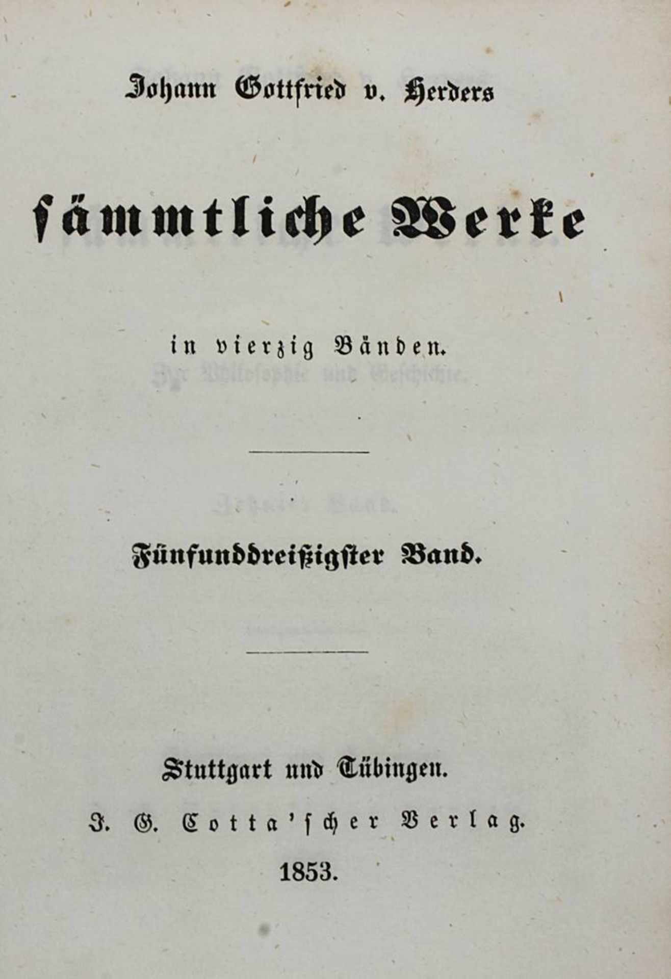 Herder, Johann Gottfried von: Sämtliche Werke, 39 von 40 Bden, Band 1 fehlt, Stuttgart u. Tübingen,