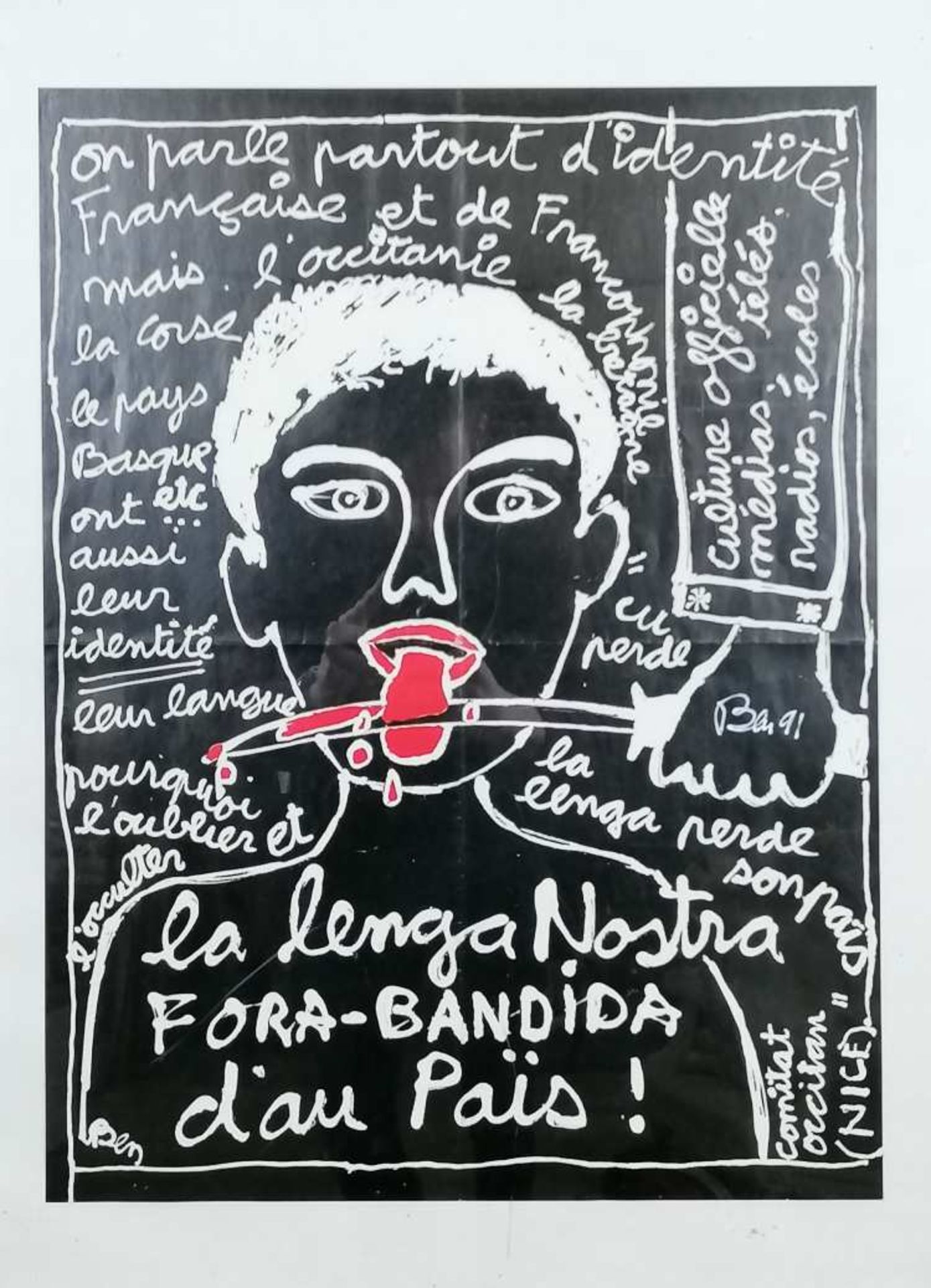 BEN (né en 1935). La lenza Nostra Fora Bandida. Lithographie, signée dans planche, signée et