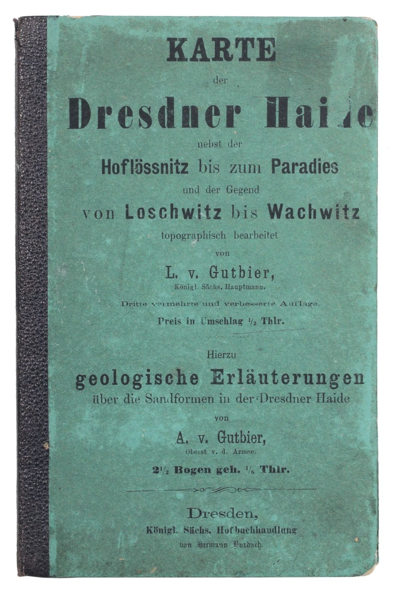 L. von Gutbier "Karte der Dresdner Haide nebst der Hoflössnitz bis zum Paradies und der Gegend v