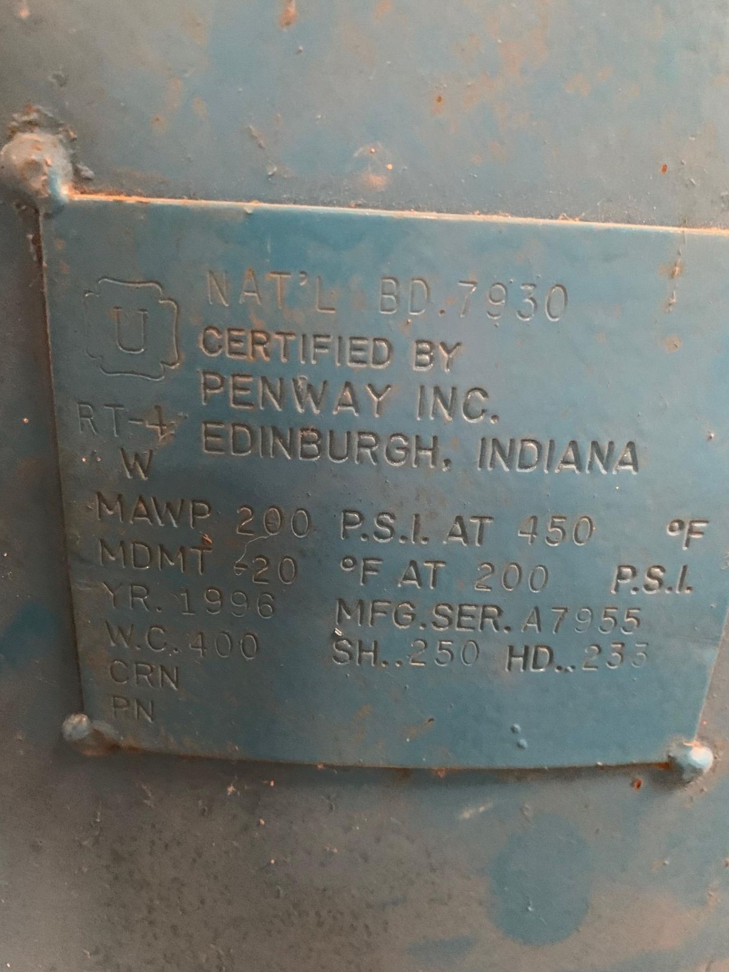 Air Tank Nat BD 7930 Penway INC. MAWP 200 P.S.I AT 350 . WC 400. MS # A7955 . SH 250 . HD 233, - Image 6 of 6