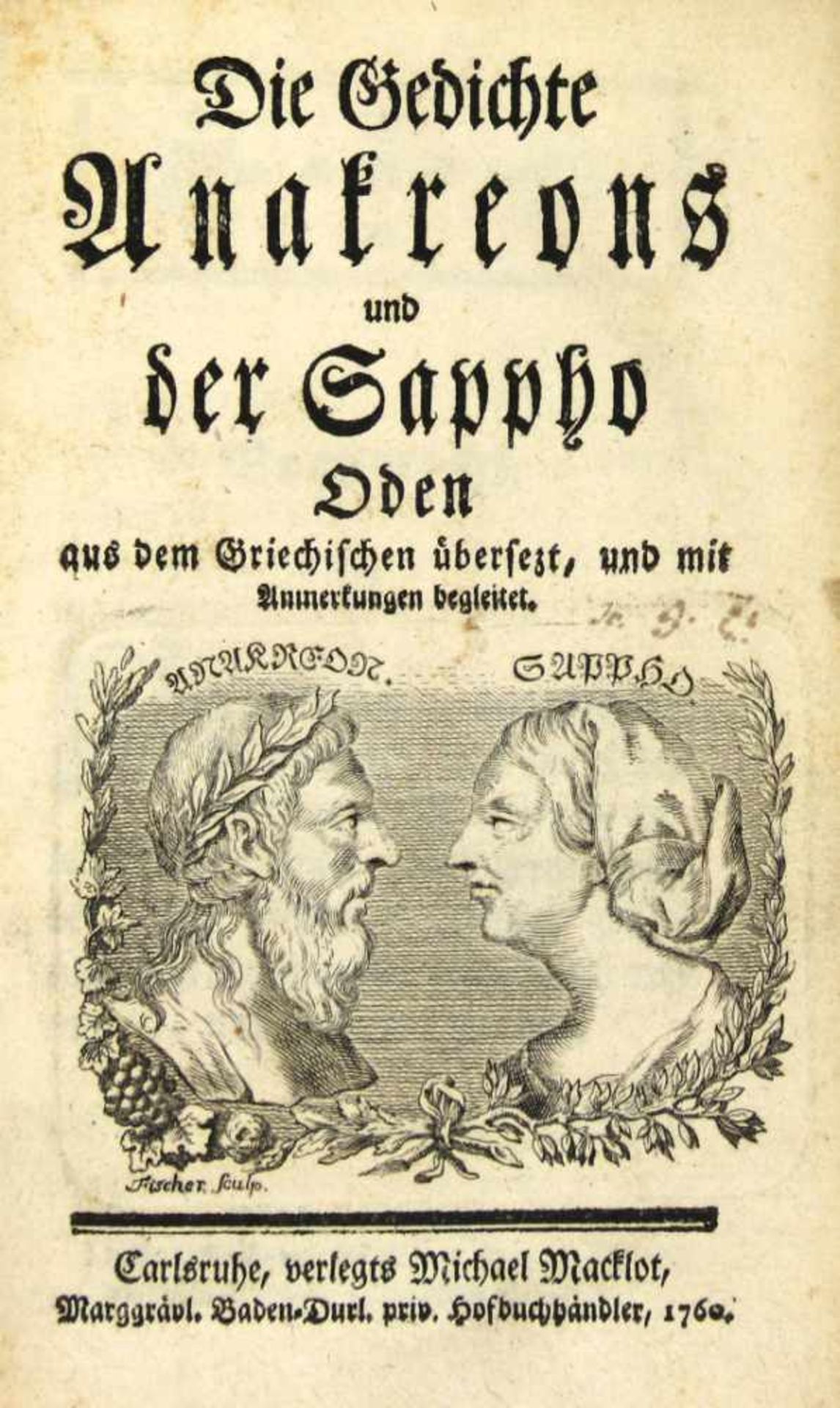 (Götz, Johann Nikolaus): Die Gedichte Anakreons und der Sappho Oden aus dem Griechischen übersezt,