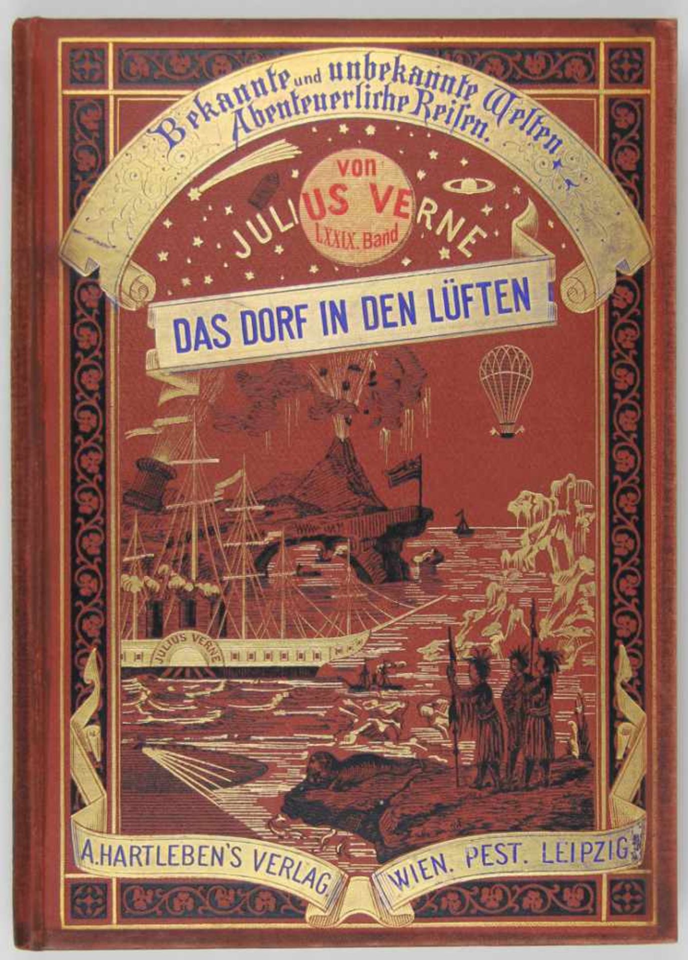 Verne, Jules: Das Dorf in den Lüften. Wien, Pest und Leipzig, A. Hartleben 1902. Mit 38 Holzstich-