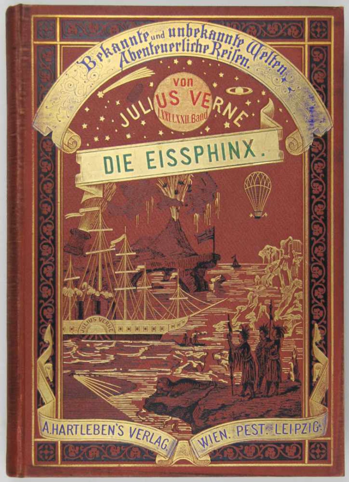 Verne, Jules: Die Eissphinx. Wien, Pest und Leipzig, A. Hartleben 1898. Mit 68 Holzstich-