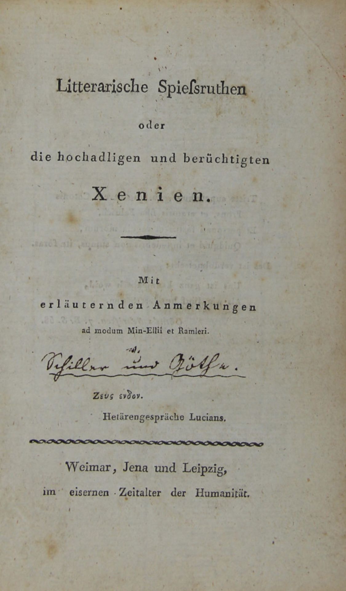 Xenienstreit. - (Jenisch, Daniel): Litterarische Spiessruthen oder die hochadligen und berüchtigten