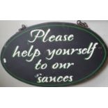 A good Timber swinging Sign 'Please help yourself to our sauces'.