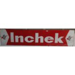 A large Inchek Enamel Sign. 180 x 38 cms approx.