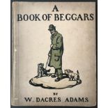 A BOOK OF BEGGARS BY W DACRES ADAMS c1912