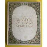 THE RUBAIYAT OF OMAR KHAYYAM RENDERED INTO ENGLISH VERSE BY EDWARD FITZGERALD 1912