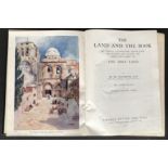 THE LAND AND THE BOOK - THE HOLY LAND BY W.M. THOMSON NEW EDITION REVISED BY JULIAN GRANDE - 1910