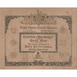 1911 ROYAL OPERA COVENT GARDEN CORONATION OF KING GEORGE V AND QUEEN MARY BY ROYAL COMMAND TICKET