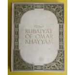 THE RUBAIYAT OF OMAR KHAYYAM RENDERED INTO ENGLISH VERSE BY EDWARD FITZGERALD 1912