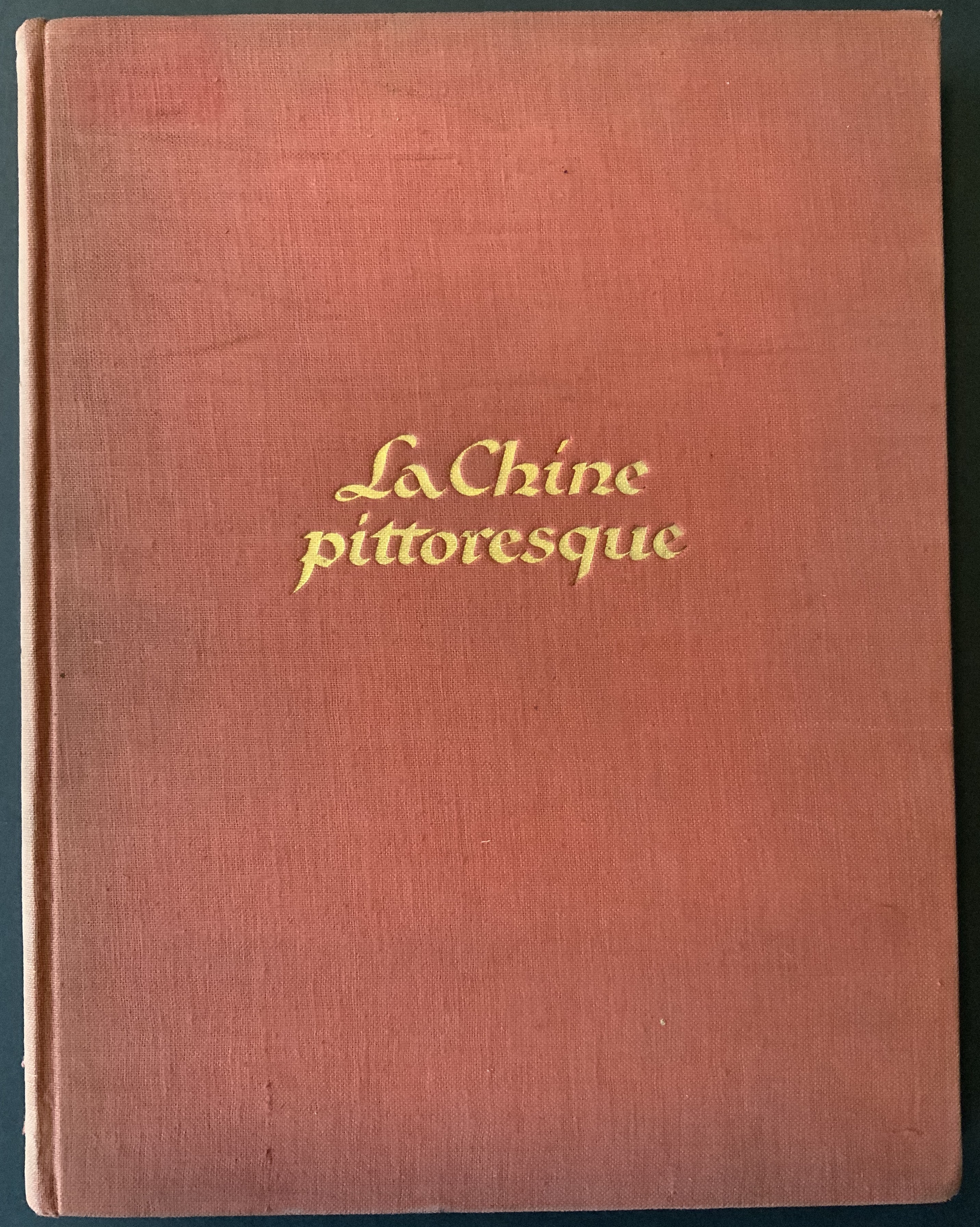 LA CHINE PITTORESQUE BY D'ERNEST BOERSCHMANN PUBLISHED BY LIBRAIRIE DES ARTS DECORATIFS PARIS CONTAI