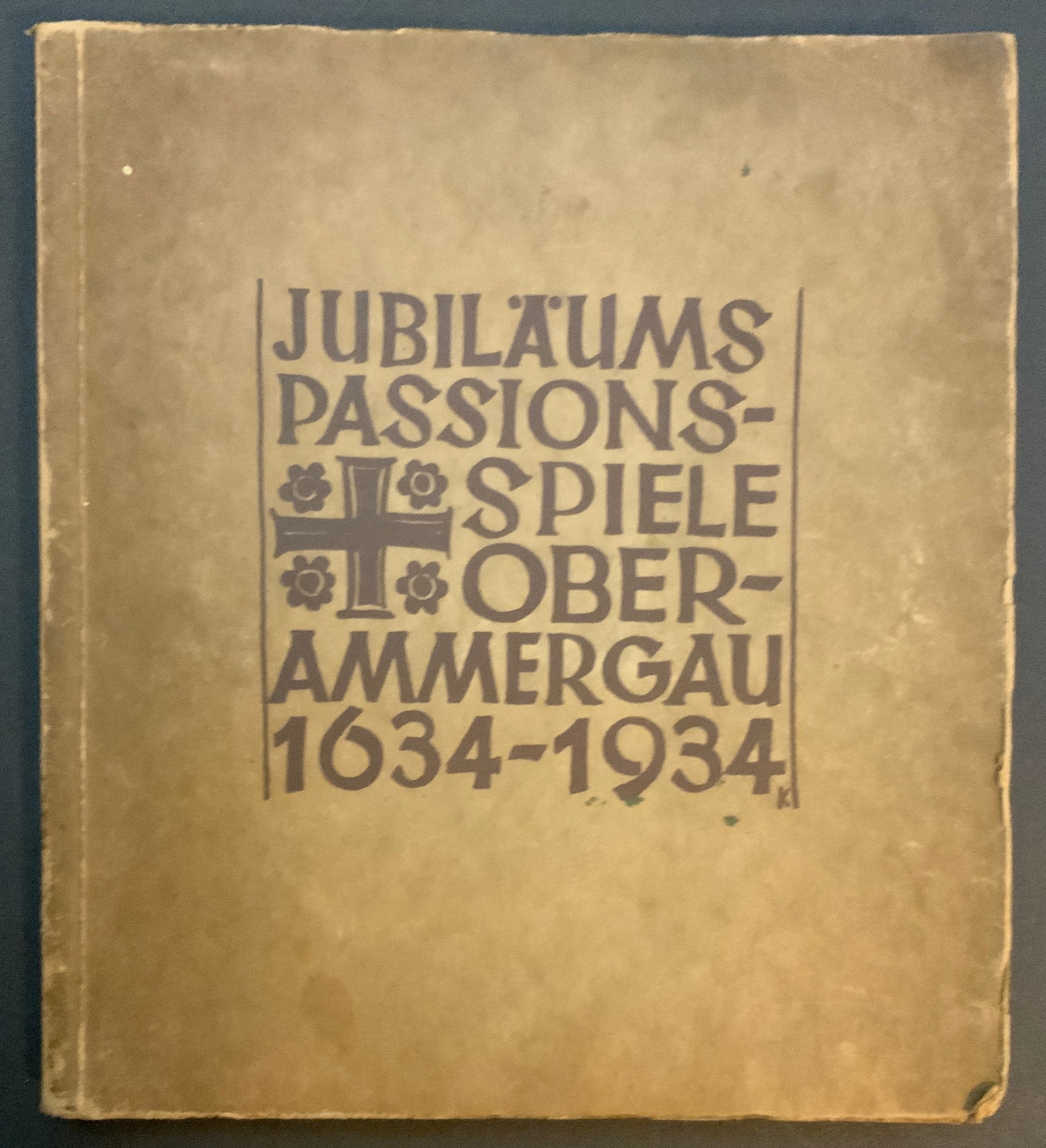 JUBILAUMS PASSIONS SPIELE OBERAMMERGAU 1634-1934