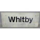 An aluminium sign 'Whitby', 29 x 72cm.