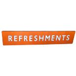 A single sided enamel B. R. (NE) wall mounted sign for Refreshments, in light tangerine, 51 x 288cm.