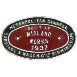 A wagon plate 'Metropolitan Cammell Midland Works... 1937', 20 x 12cm.