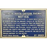 A cast iron London and North Eastern Railway (LNER) notice, 'This Bridge is insufficient to Carry