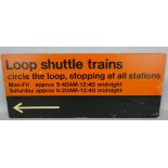 A British Rail (NE) aluminium sign 'Loop Shuttle Trains', in light tangerine, 71 x 30cm.