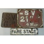 Three cast iron signs to include, Fare stage, SV ft 10- in 10 and SV 21 FT 4 main.