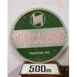 A single sided Agricastrol Tractor Oil sign, diameter 60 cm and a 500 M sign (2).