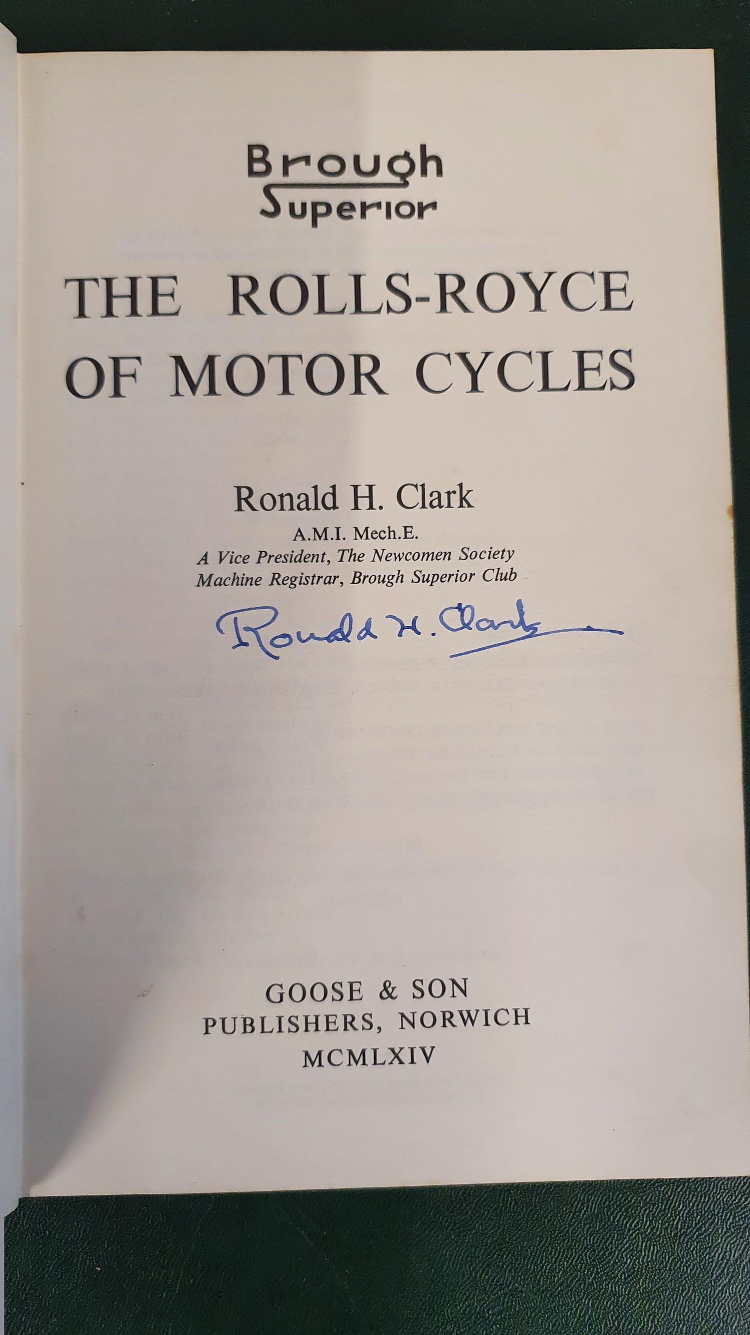 Brough Superior, The Rolls Royce of Motorcycles, by Ronald H. Clark, 1964, signed by the author. - Image 2 of 2