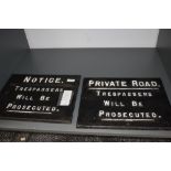 Two Cast Iron Signs, Notice Trespassers Will Be Prosecuted and Private Road Trespassers Will Be