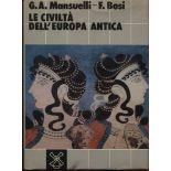 MANSUELI G. A. – BOSI F. - Le civiltà dell’Europa antica. Urbino, 1984. Pp. 475. Ril. ed. buono