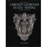 LOPEZ GIANNATIEMPO M. - I Bronzi lauretani di età Sistina. Storia e restauro. Milano, 1996. Pp. 143,