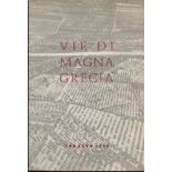 A.A.V.V. - Vie di Magna Grecia. Atti II Convegno di studi sulla Magna Grecia tenuto a Taranto 14\