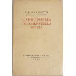 F.T.Marinetti (1876-1944), L'AEROPOEMA DEL GOLFO DELLA SPEZIA, author signed copy Mondadori, 1935,