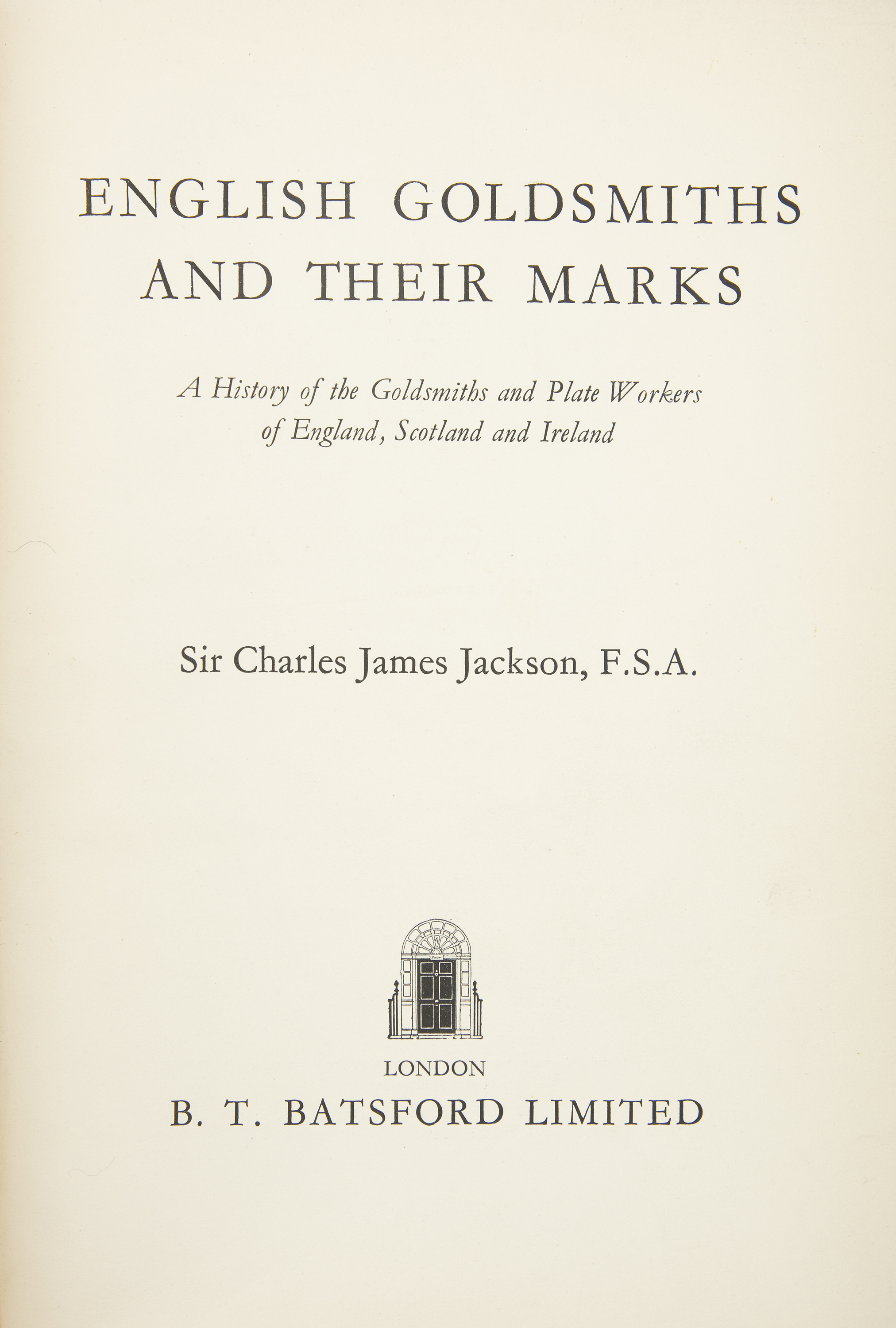 'ENGLISH GOLDSMITHS AND THEIR MARKS' By Sir Charles James Jackson F.S.A., published by B.T. - Image 2 of 4