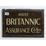 A brass rectangular plaque “AGENT BRITANNIC ASSURANCE CO LTD” 8” x 12½”, in glazed frame; an early/