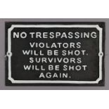 A reproduction painted cast-iron rectangular sign “No Trespassing….”, 8¼” x 12½”.