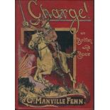 G Manville Fenn Charge! Or Briton and BoerLondon, W & R Chambers, 1902. 391pp +32pp catalogue.
