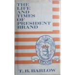 Barlow, Trafford. B The Life and Times of President BrandIn this book, the first work to appear in